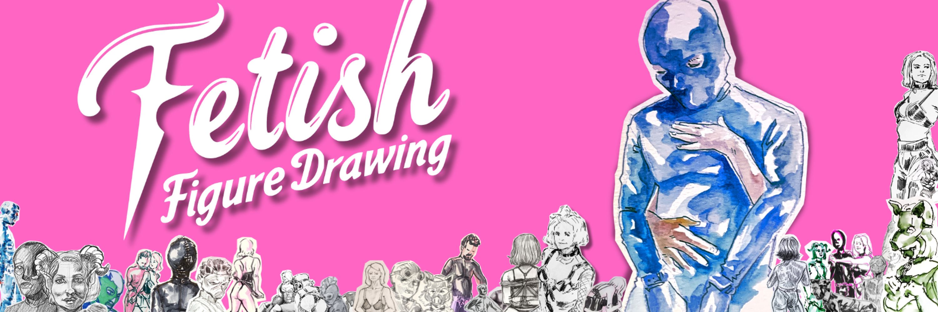 Fetish Figure Drawing