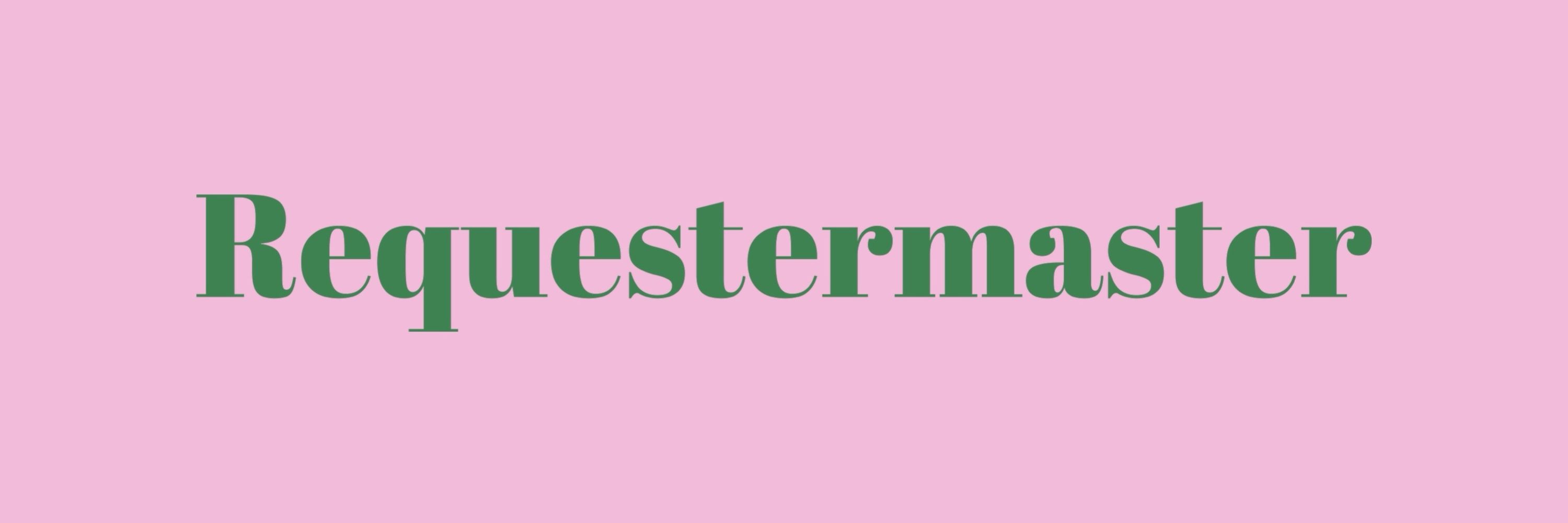 Requestermaster