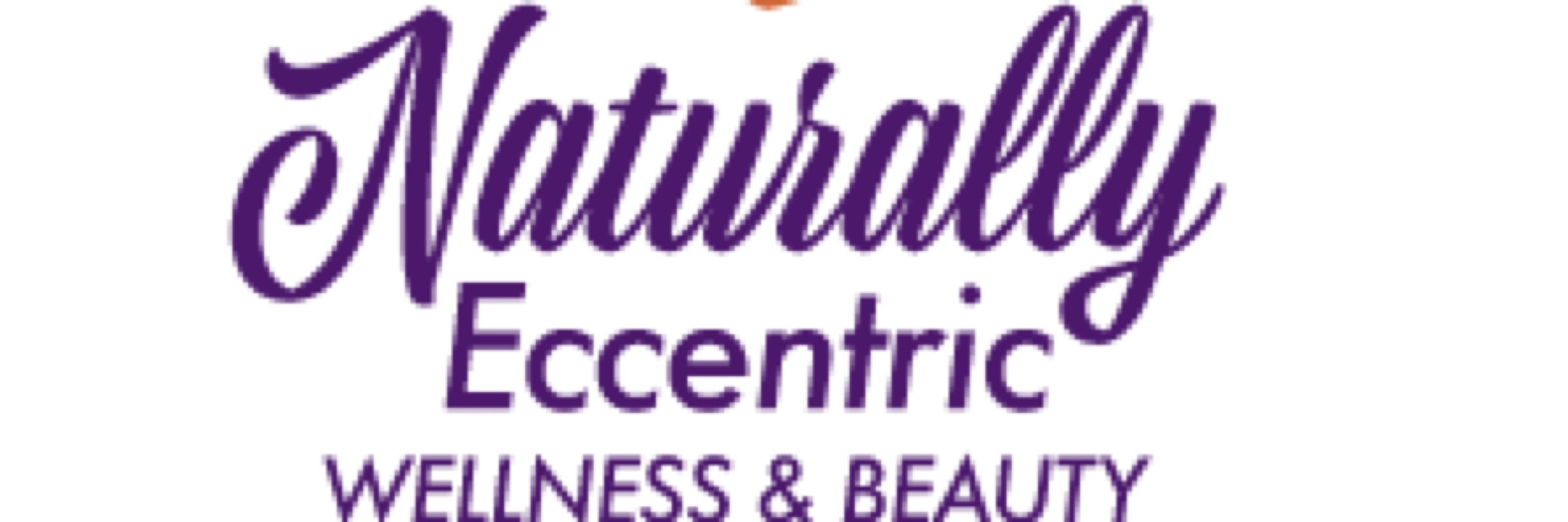 Naturally Eccentric Wellness & Beauty