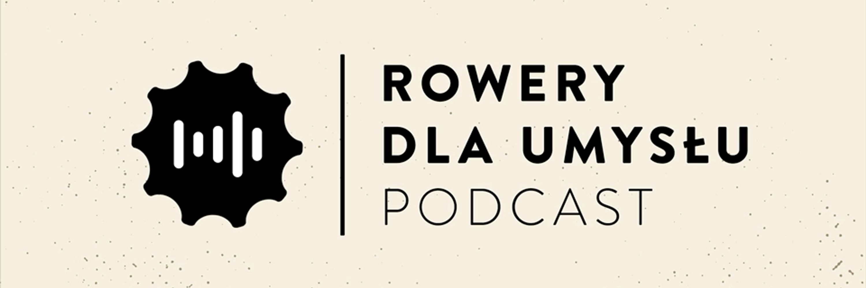Rowery dla Umysłu 🎙 