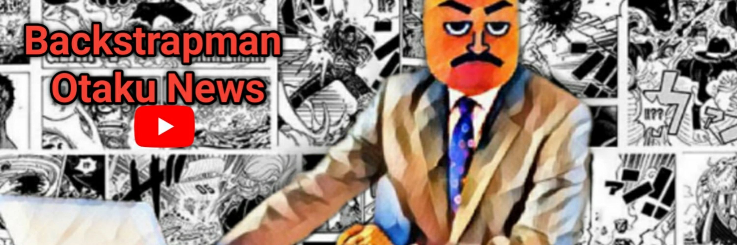 Backstrapman Anime/Manga News