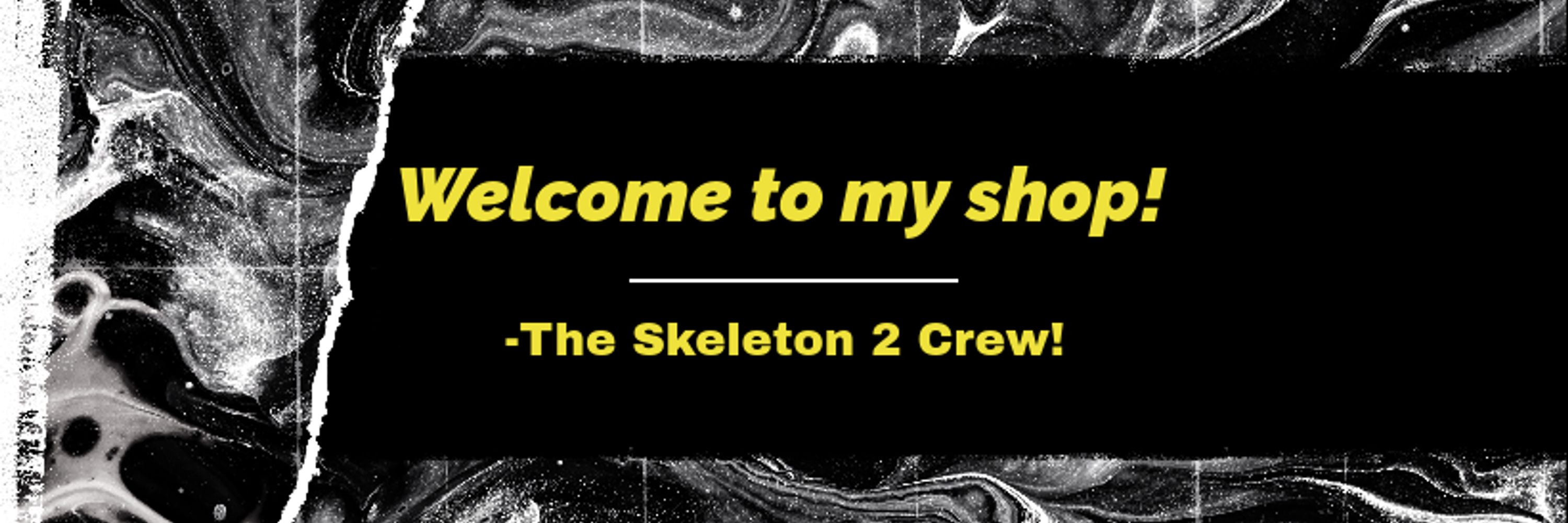 Skeleton 2 Crew