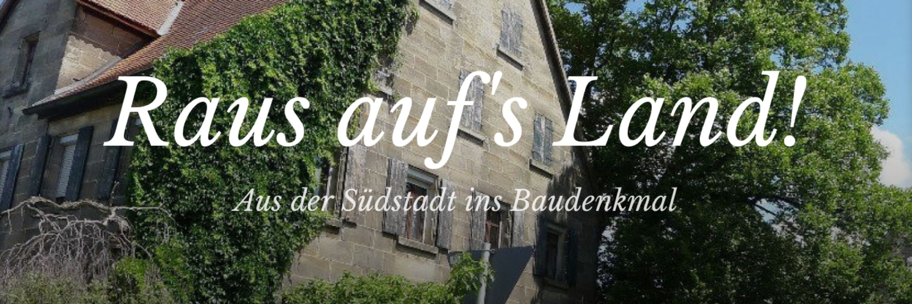 Raus aufs‘ Land!