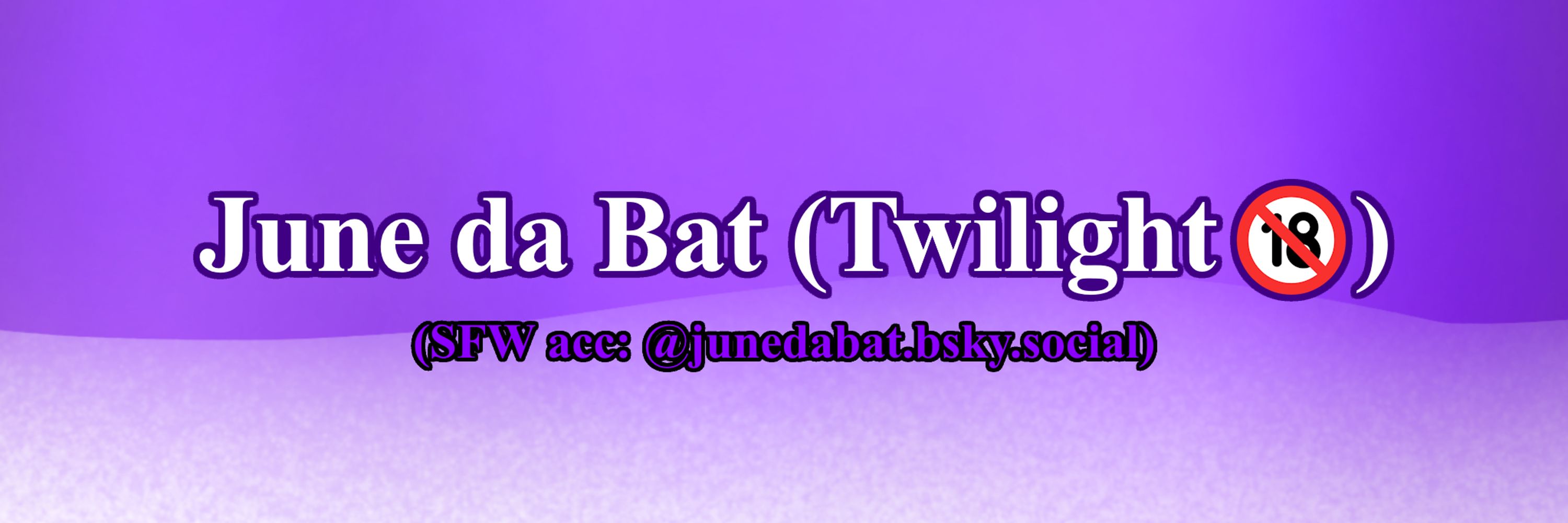 June da Bat 💜 (🔞) she/her