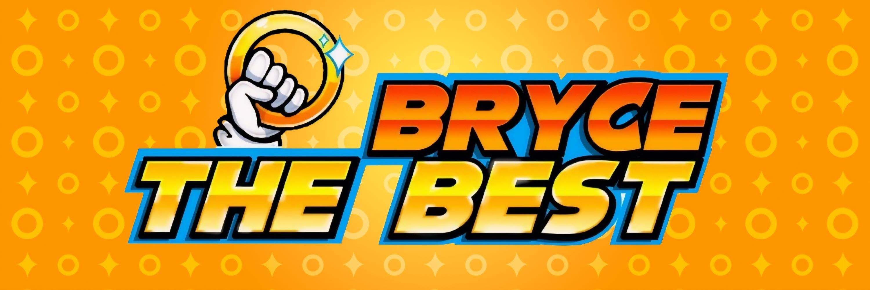 Bryce The Best
