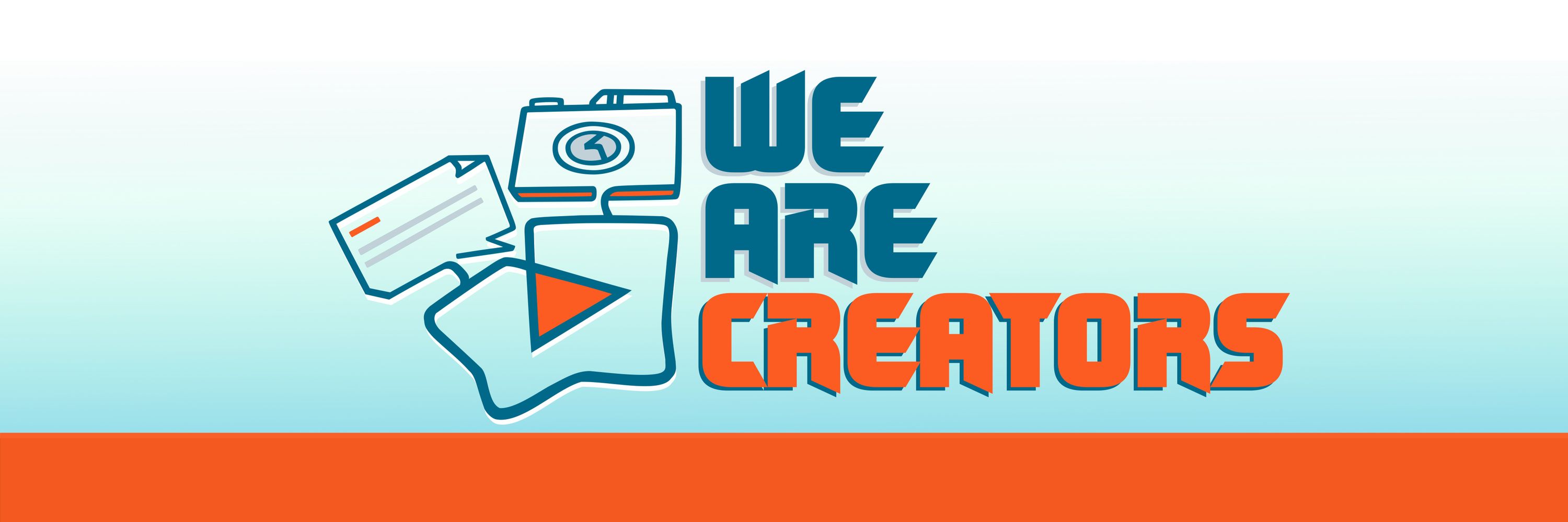 We Are Creators