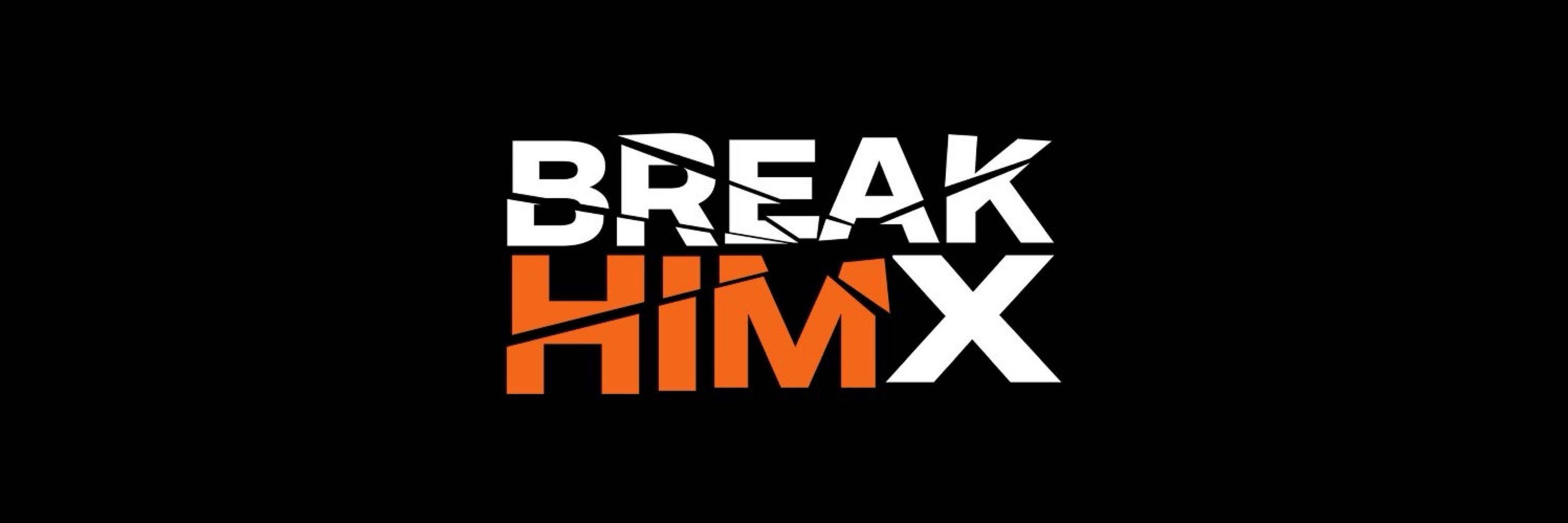 BreakHimX
