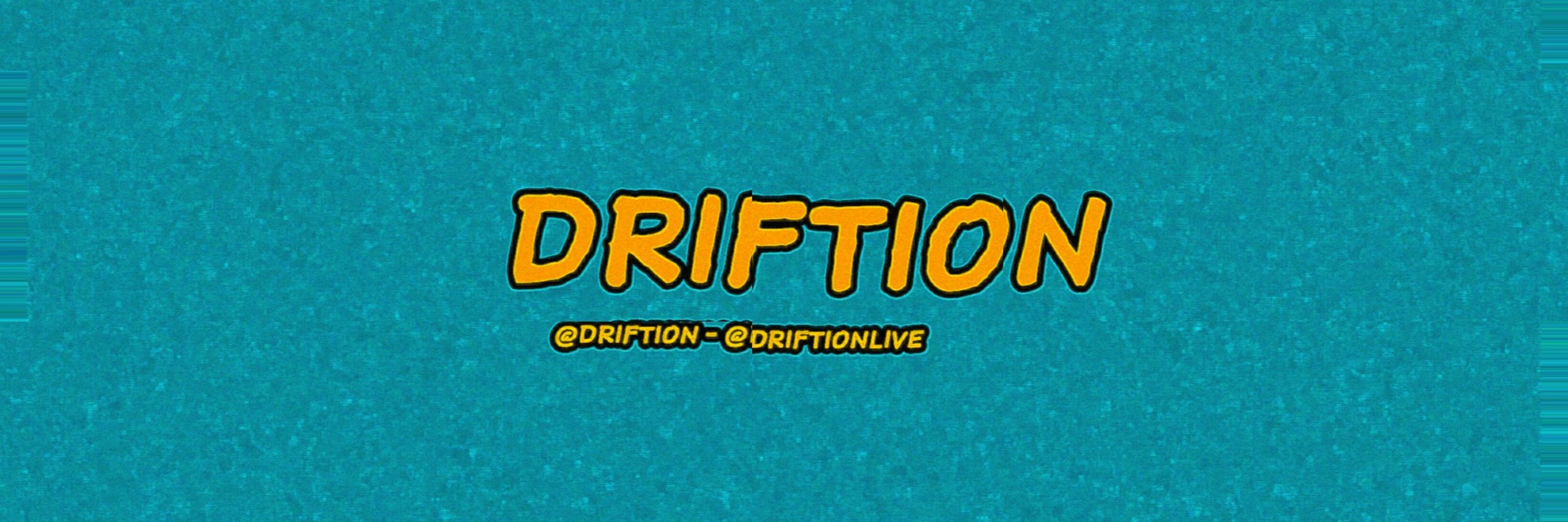 Driftion