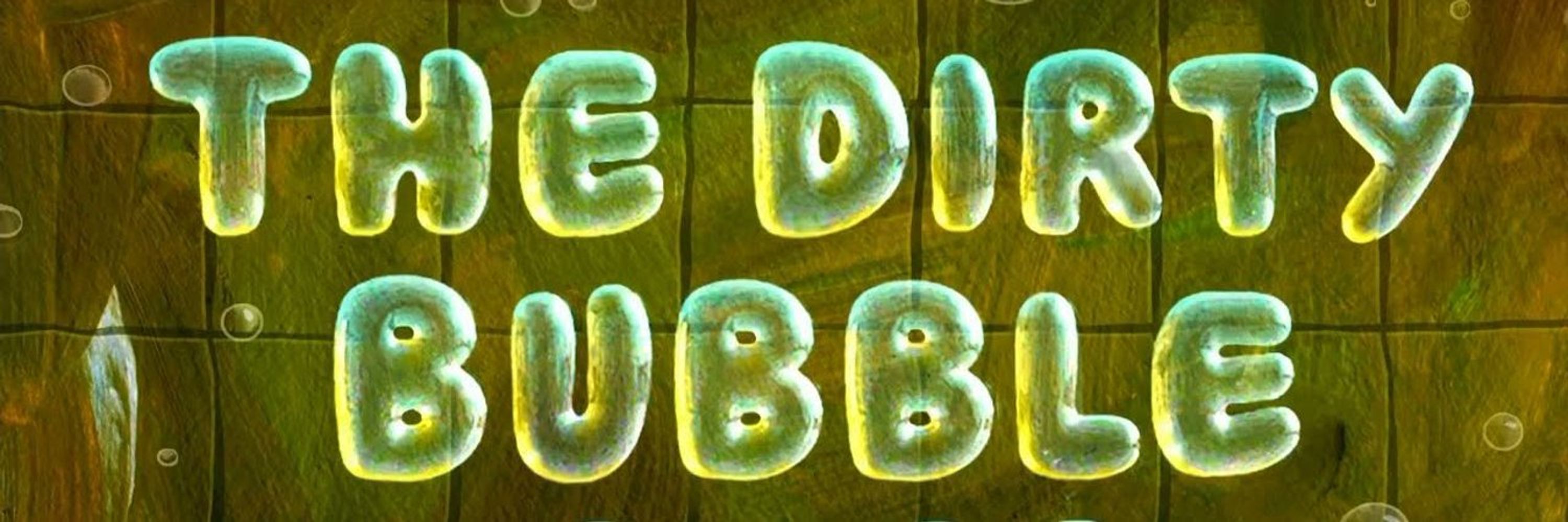THE DIRTY BUBBLE 🟤🫧