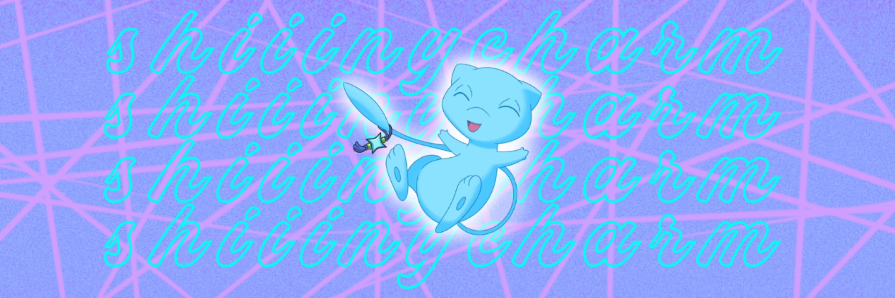 ✨ shiny charm ✨