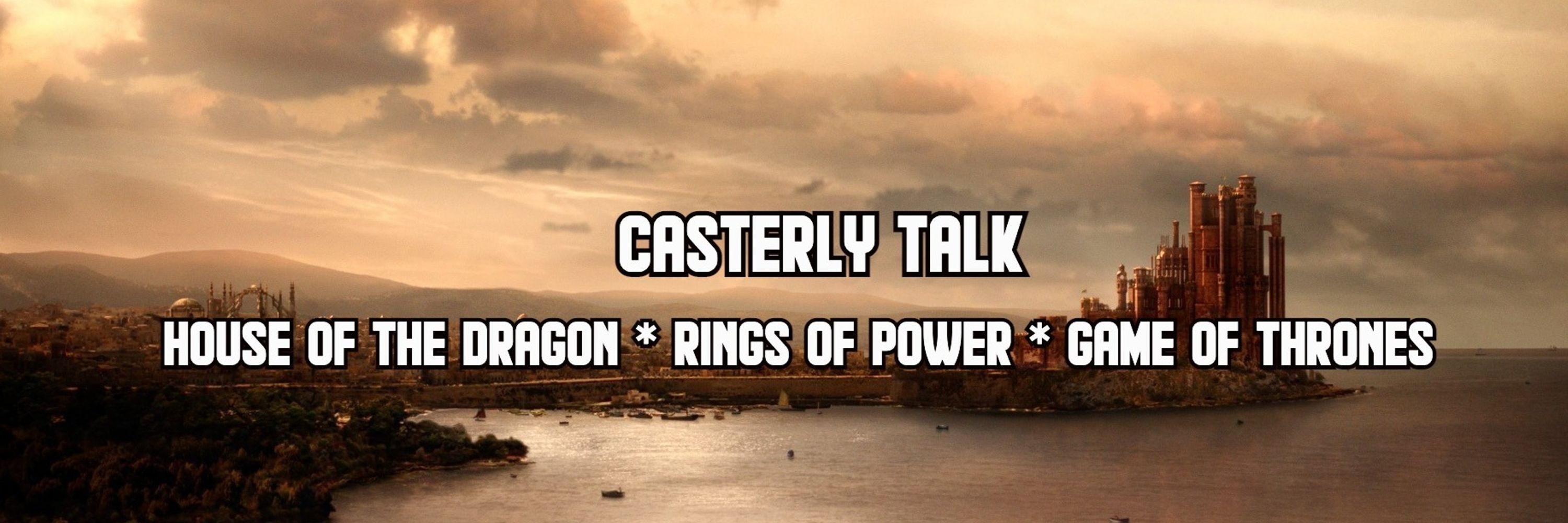 Casterly Talk