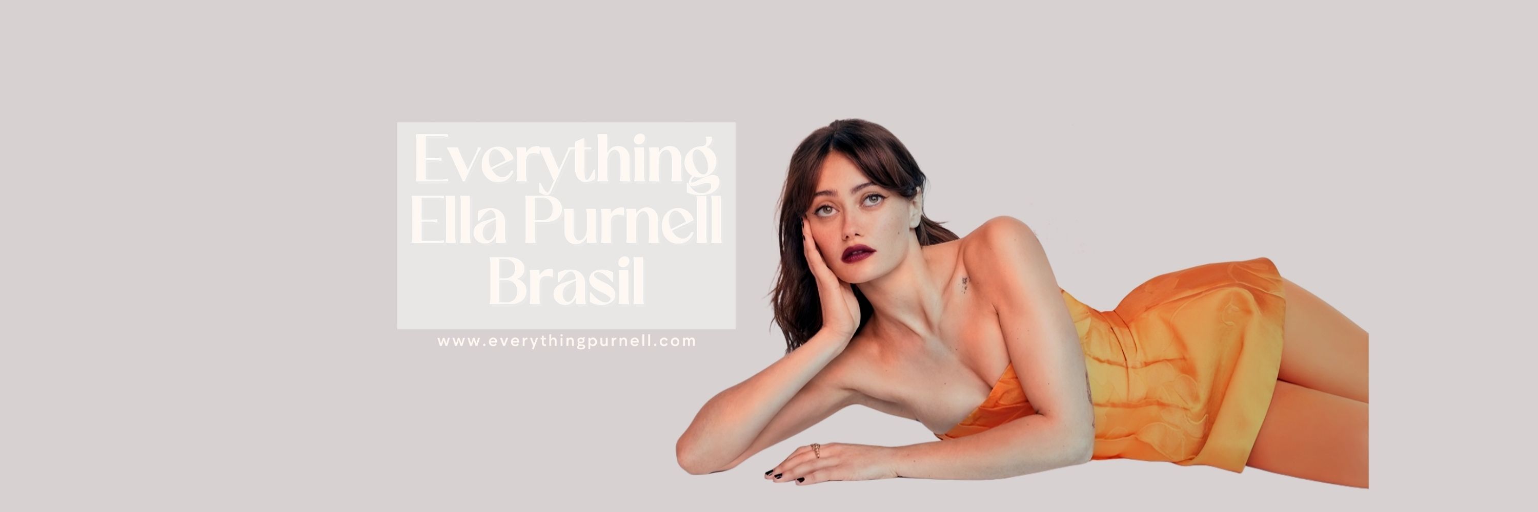 Everything Ella Purnell Brasil