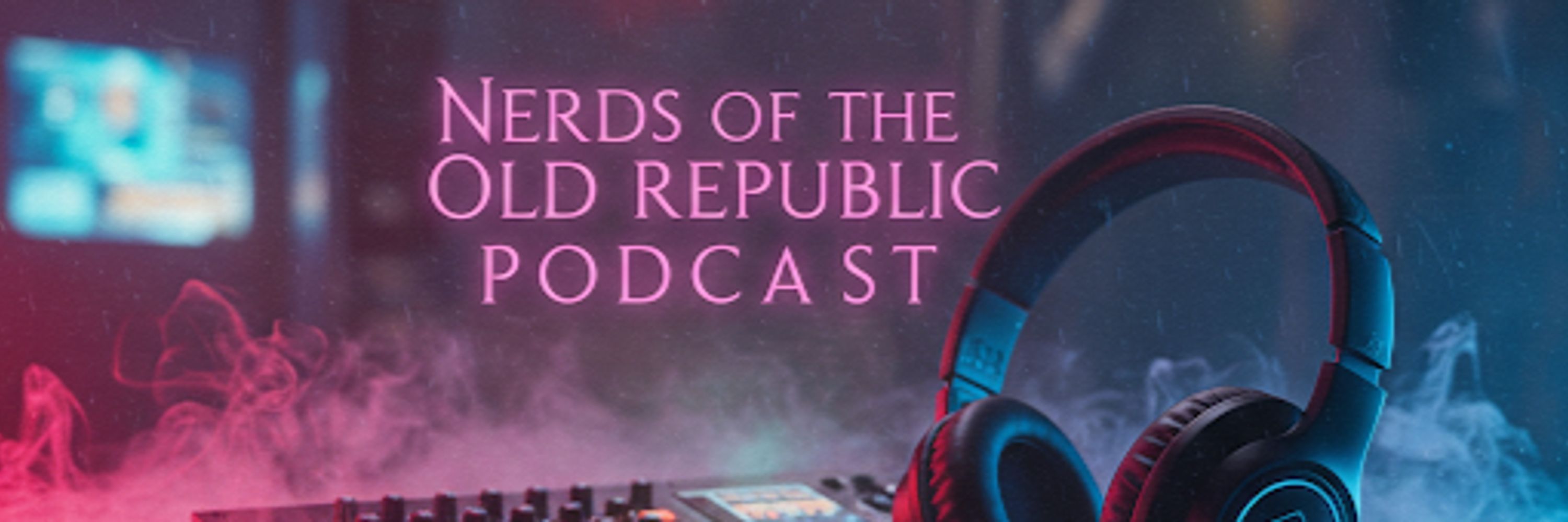 Nerds of the Old Republic Podcast