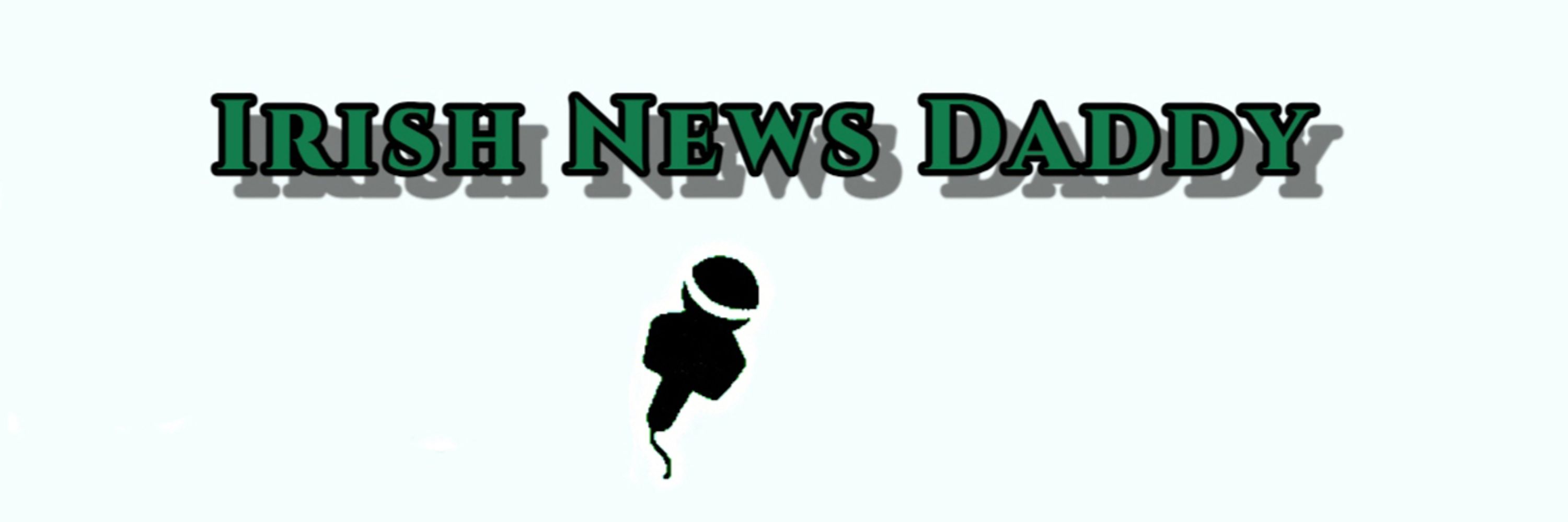 Irish News Daddy