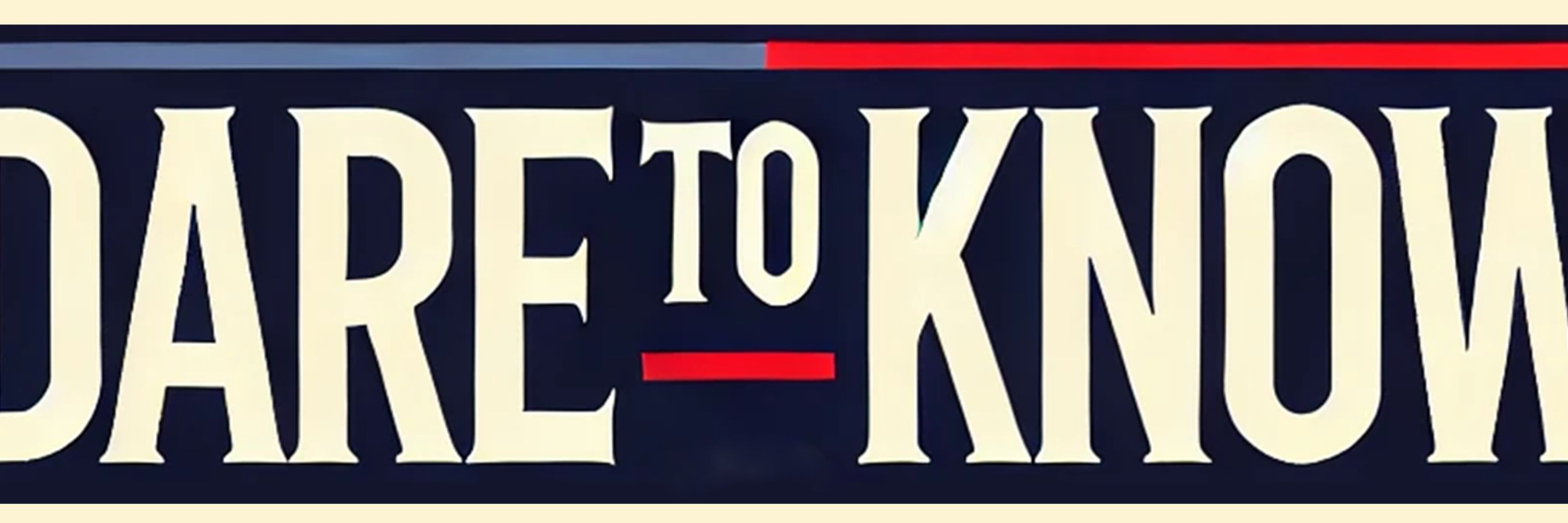 Dare to Know
