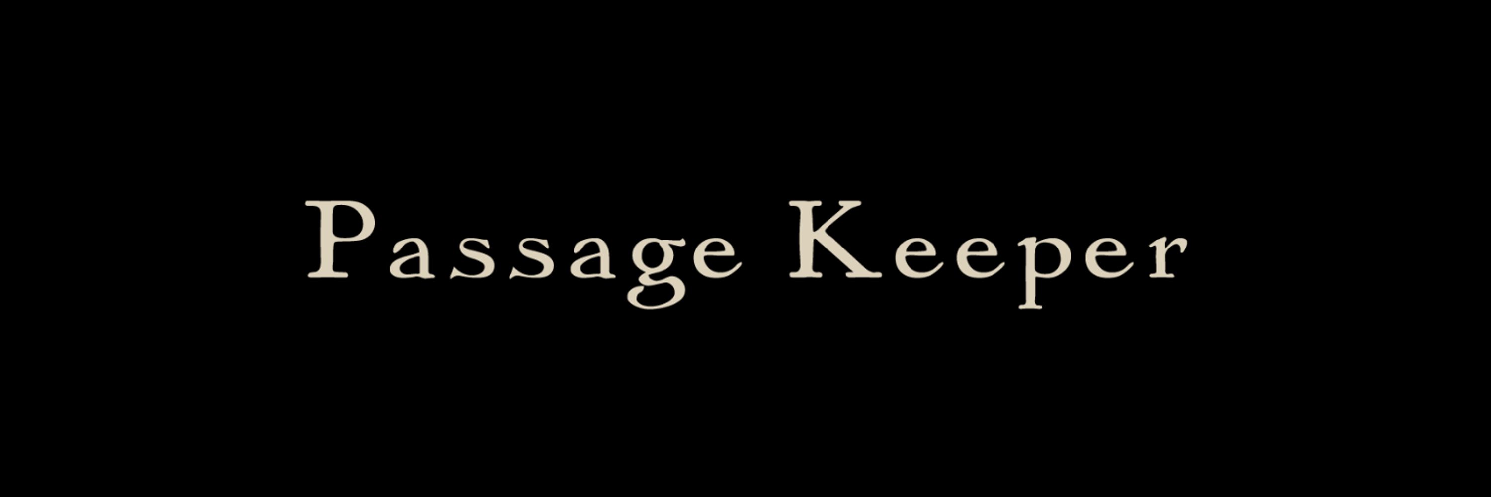 Passage Keeper