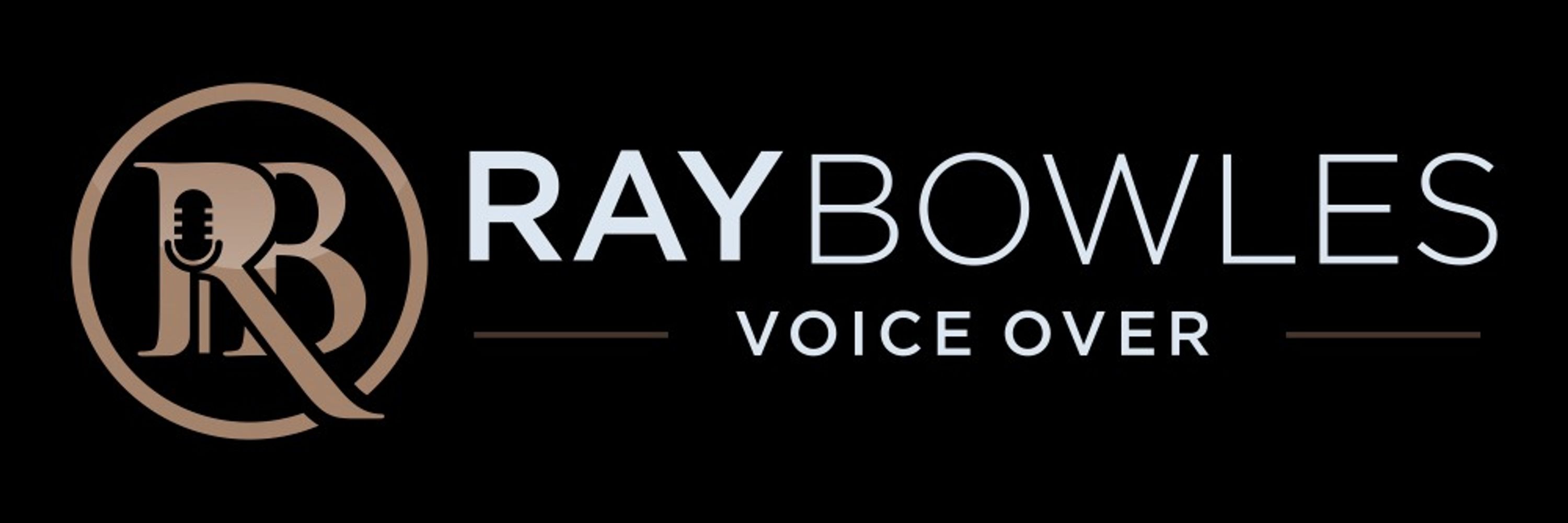 Ray Bowles Voice Over