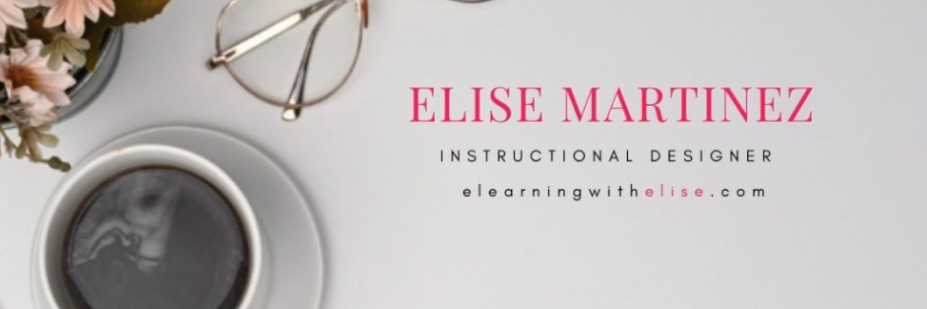 Elise Martinez, Instructional Designer