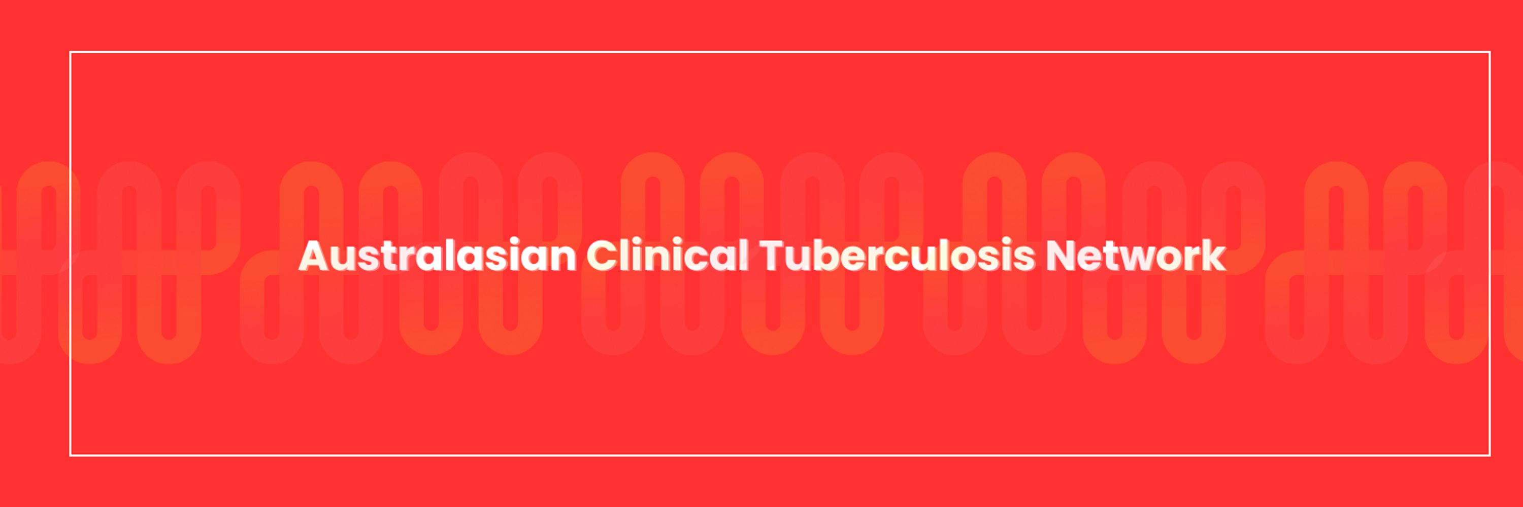 Australasian Clinical Tuberculosis Network