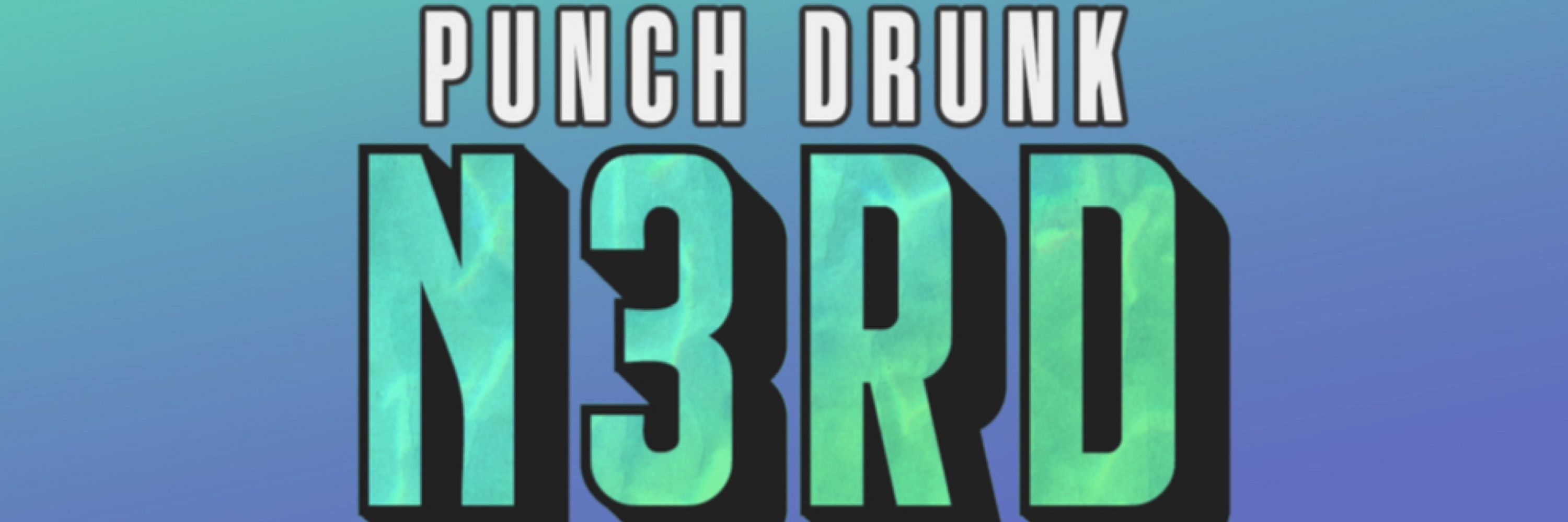 Punch Drunk Nerd