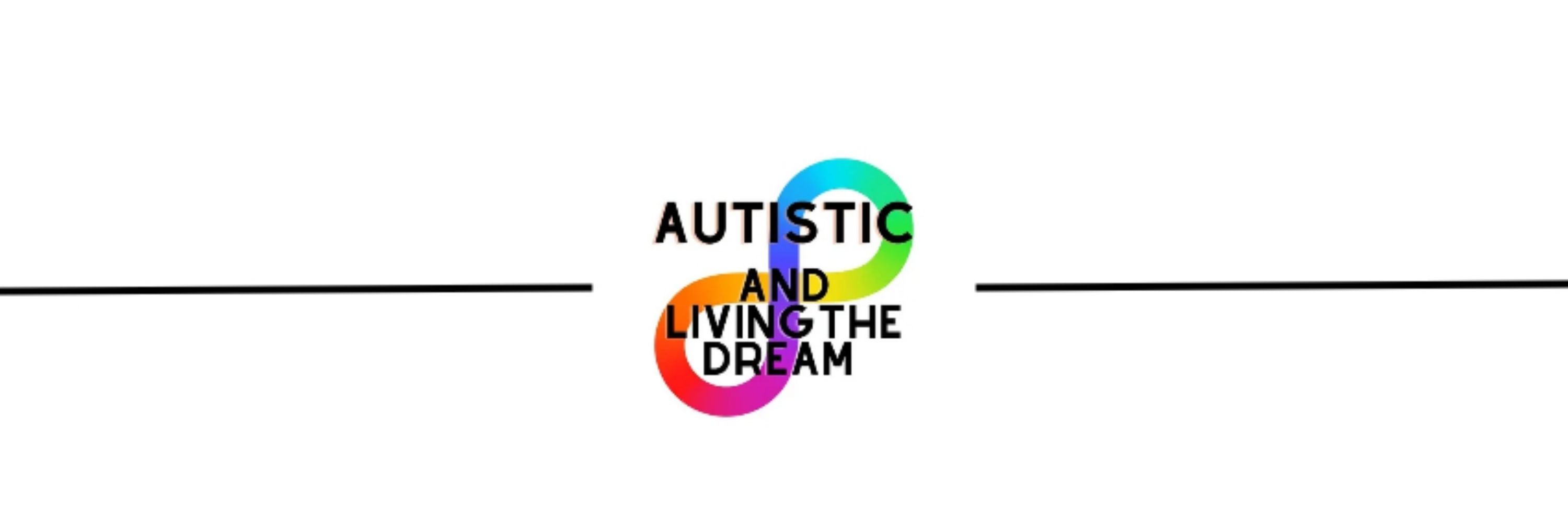 Katie Munday - Autistic and Living the Dream