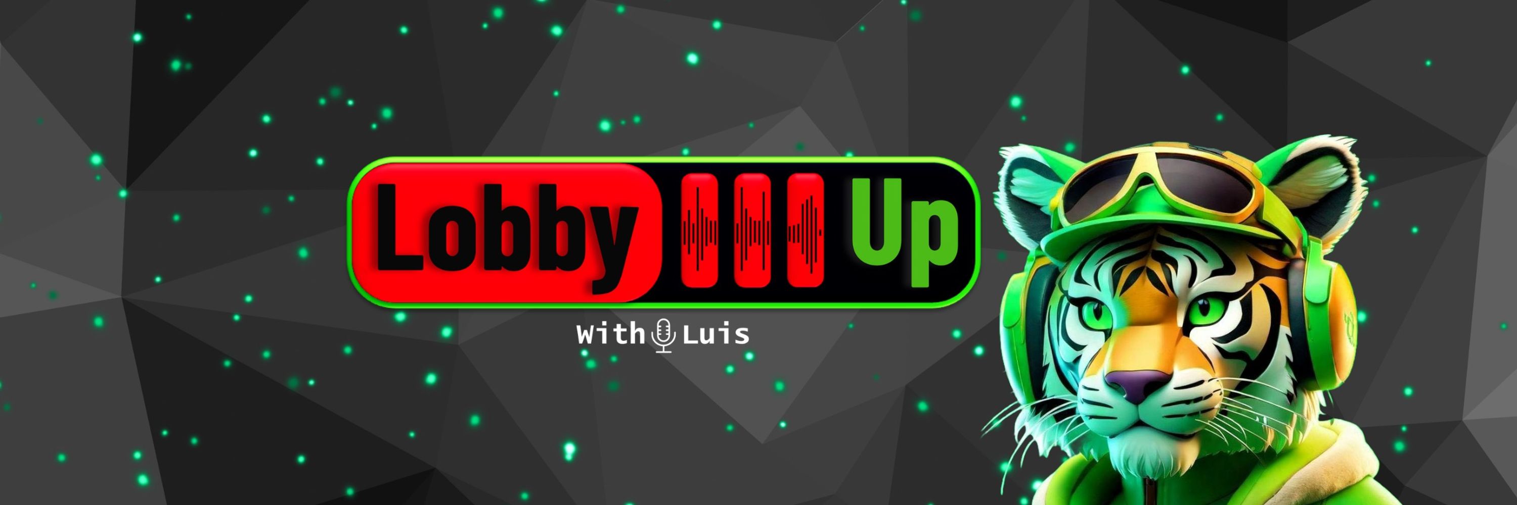 Lobby Up with Luis
