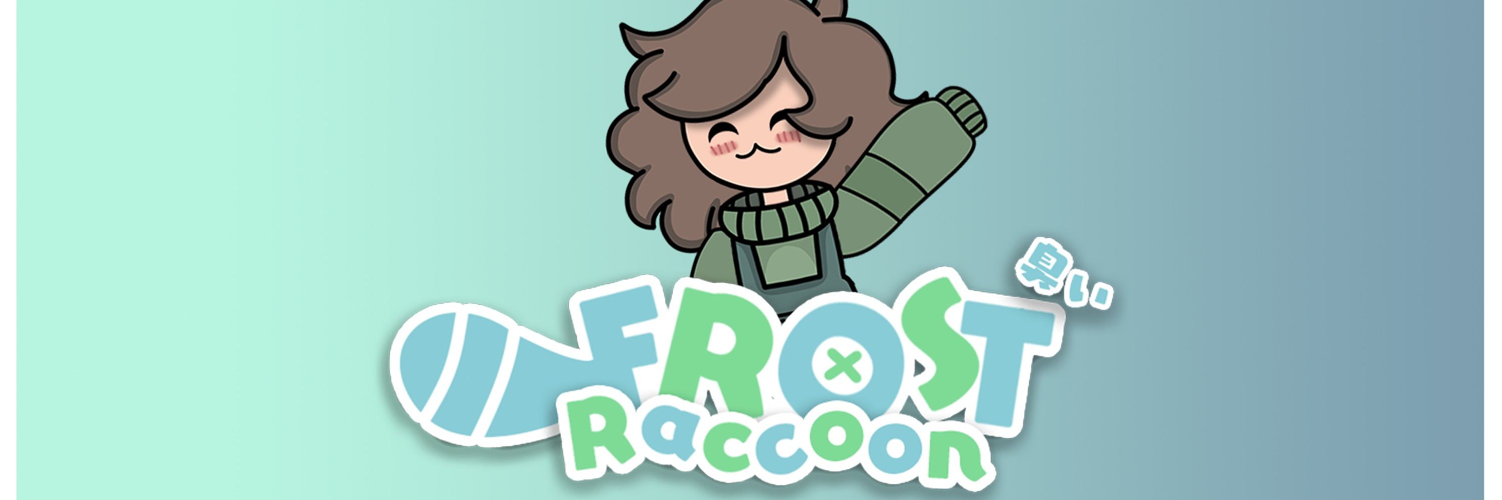 FrostRaccoon | The Hottest Raccoon Vtuber*