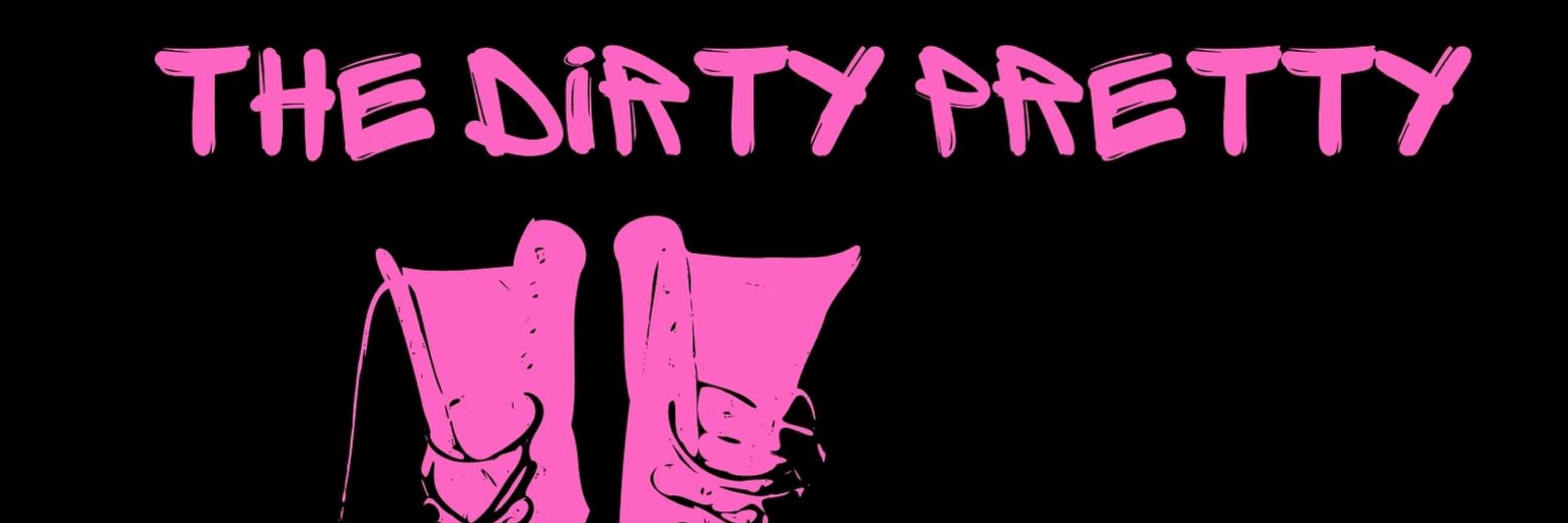 The Dirty Pretty