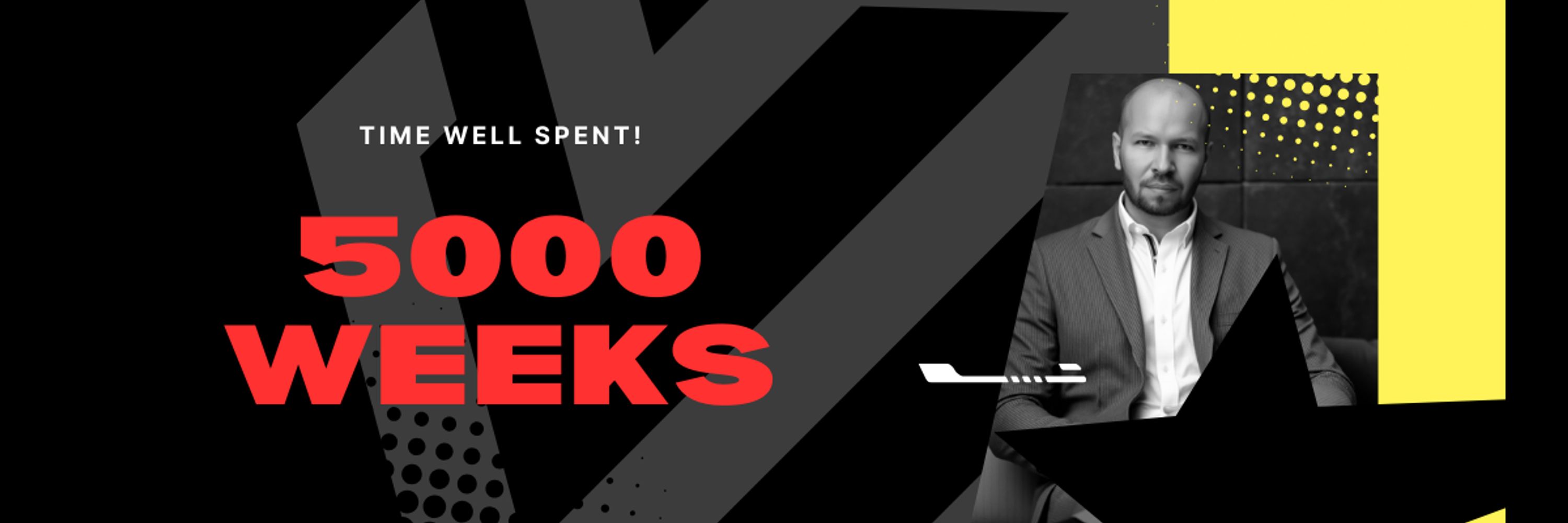 5000 weeks
