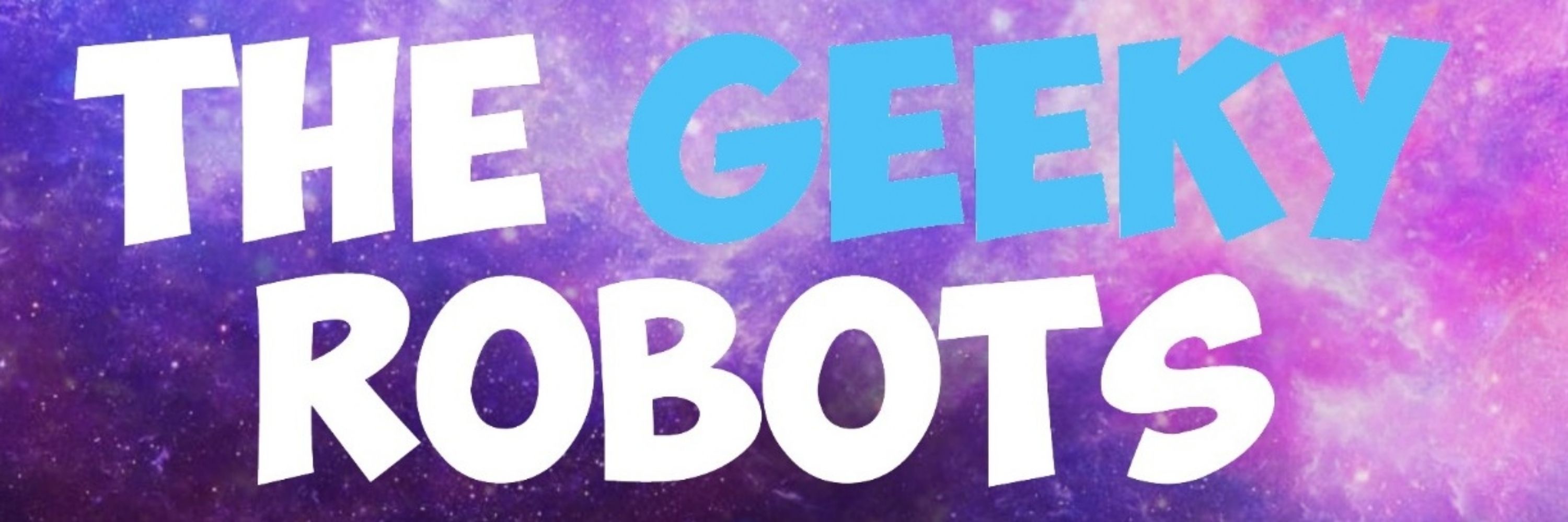 The Geeky Robots🤖