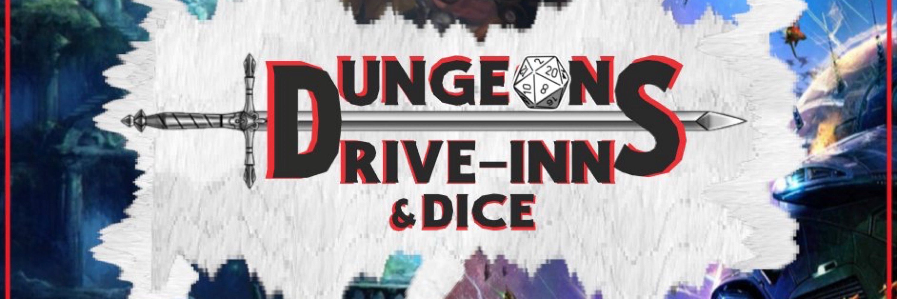 Dungeons, Drive-Inns, and Dice