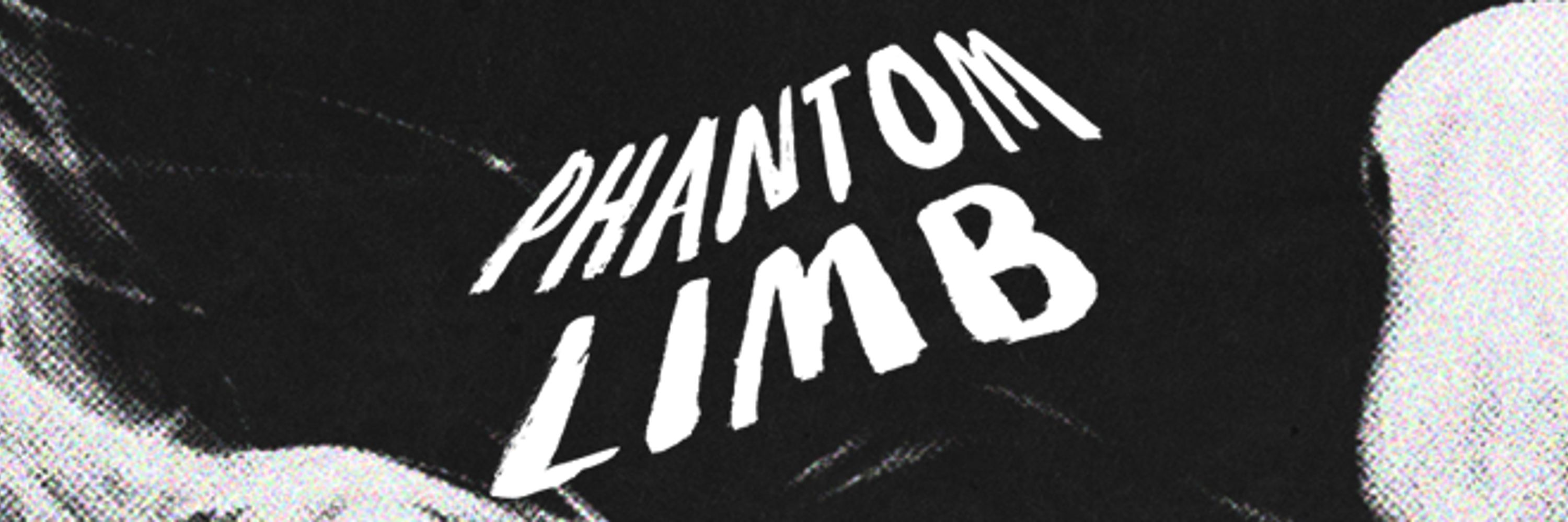 Phantom Limb