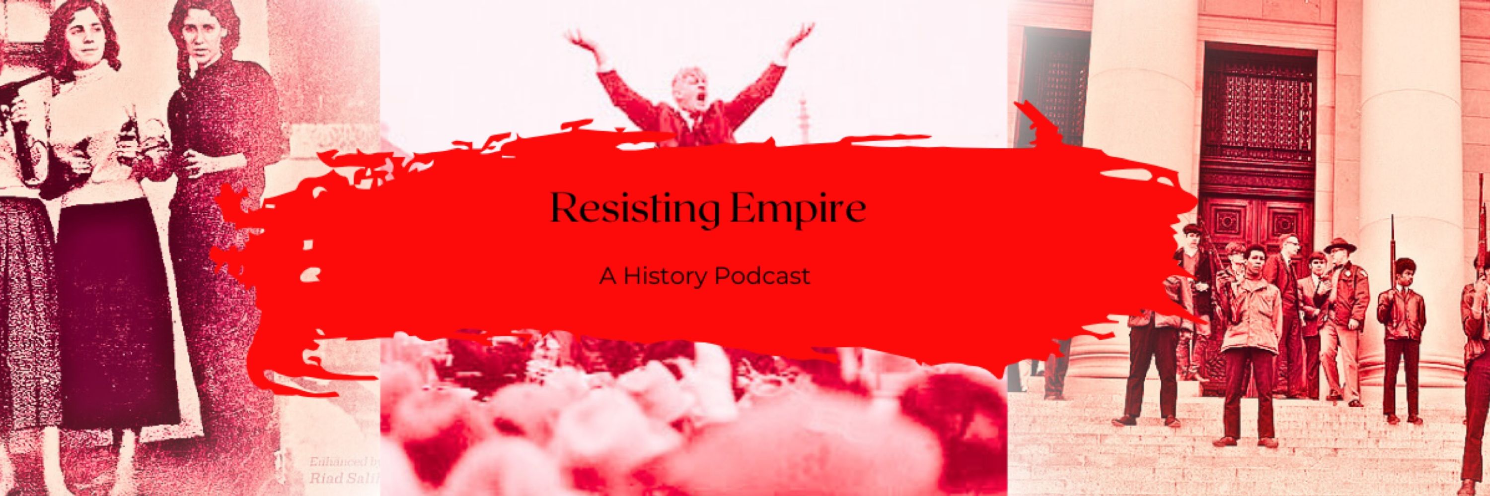 Resisting Empire: A History Podcast
