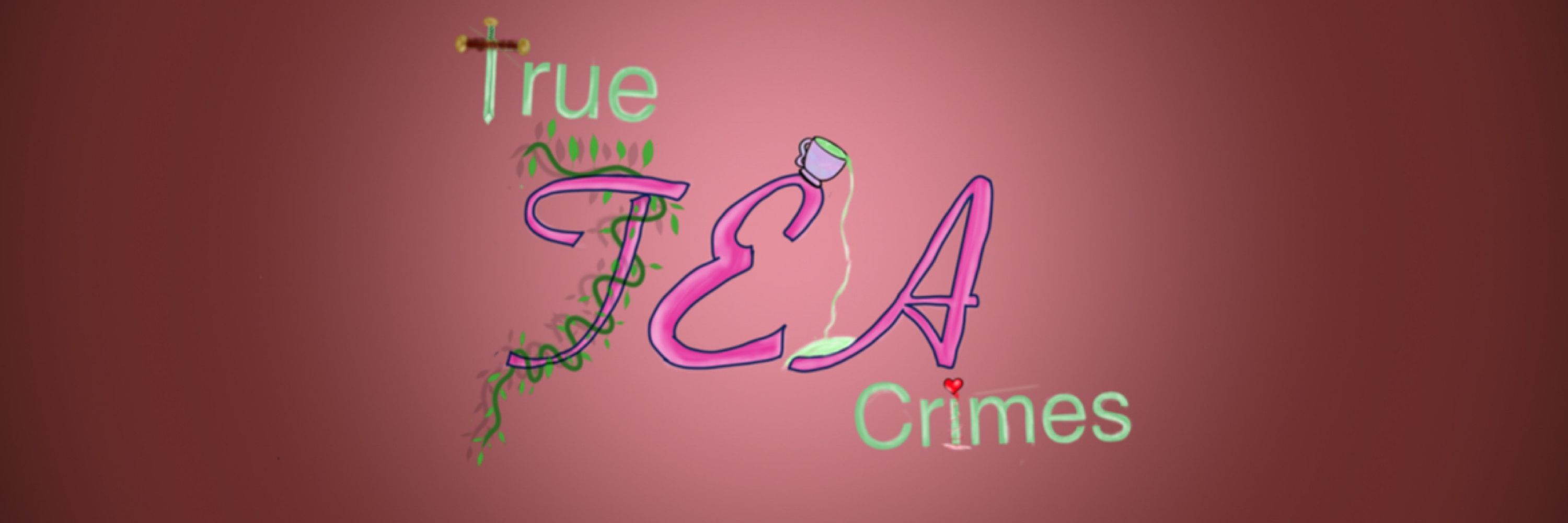 Tea - but True Crime