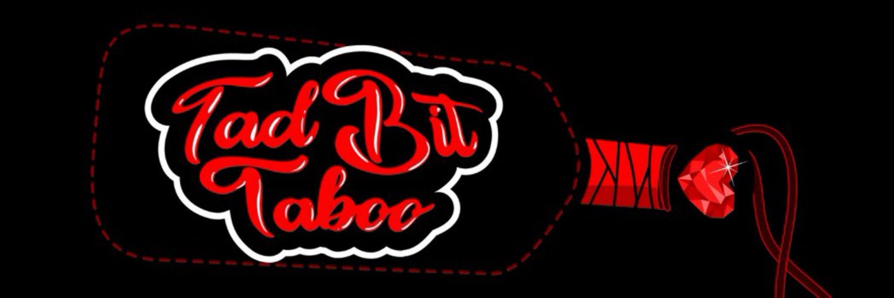 💋Tad Bit Taboo Podcast 🎙️