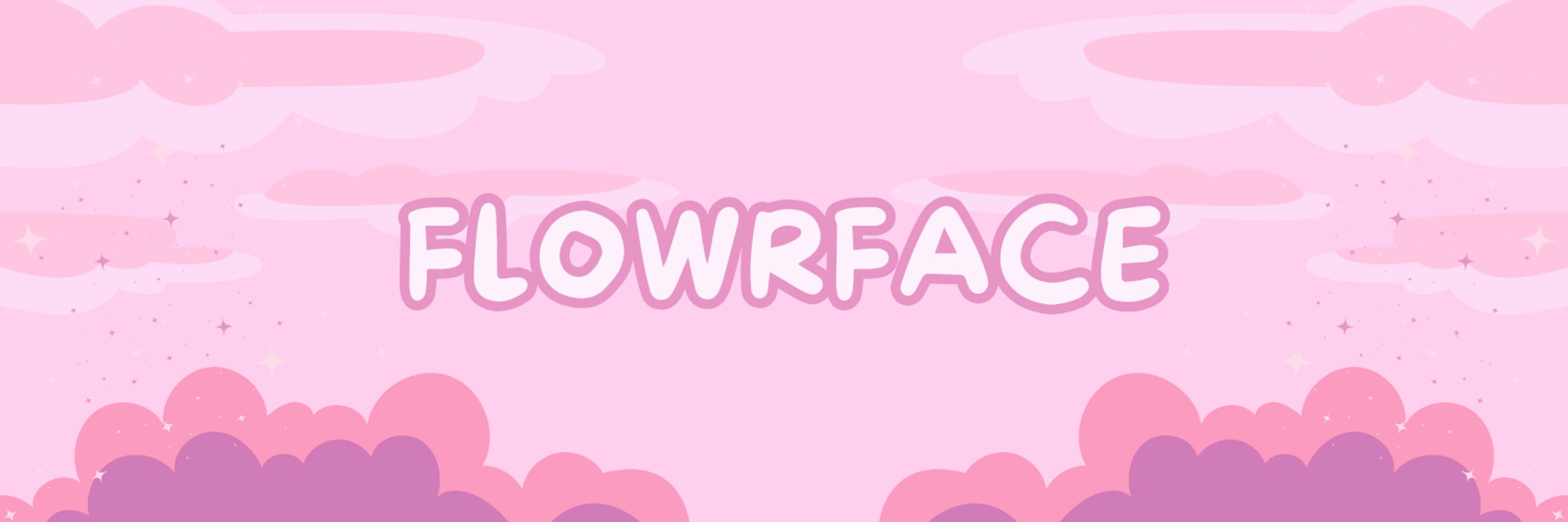 flowrface 🌸