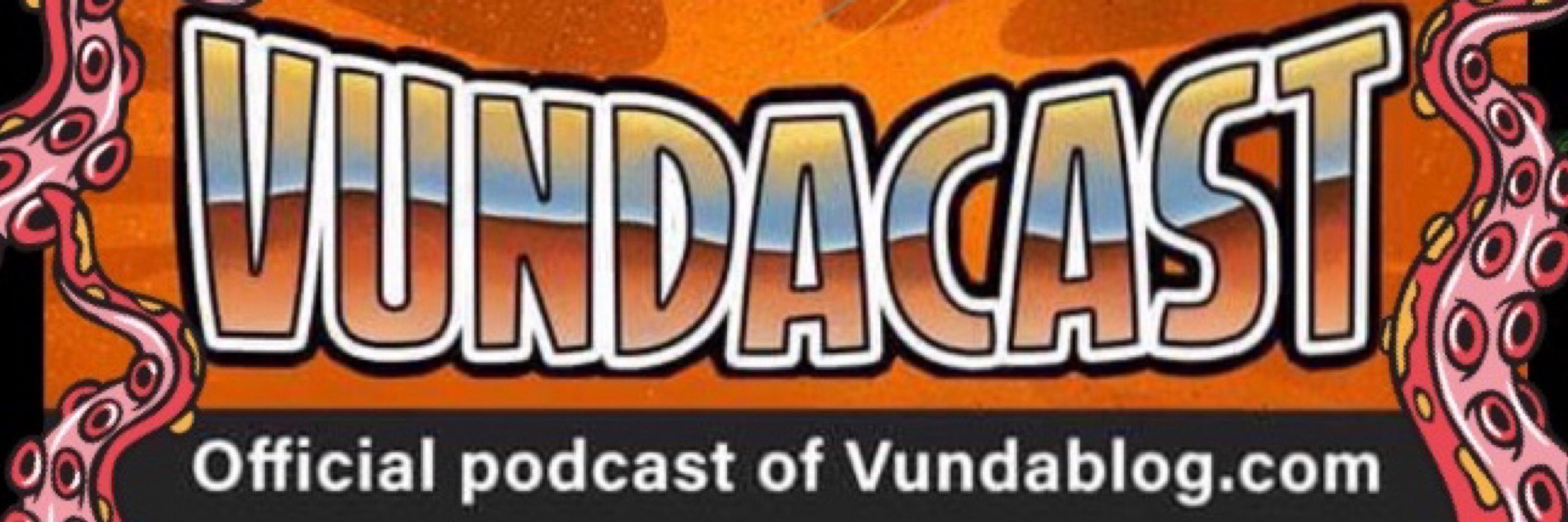 VUNDACAST (est. 2013)