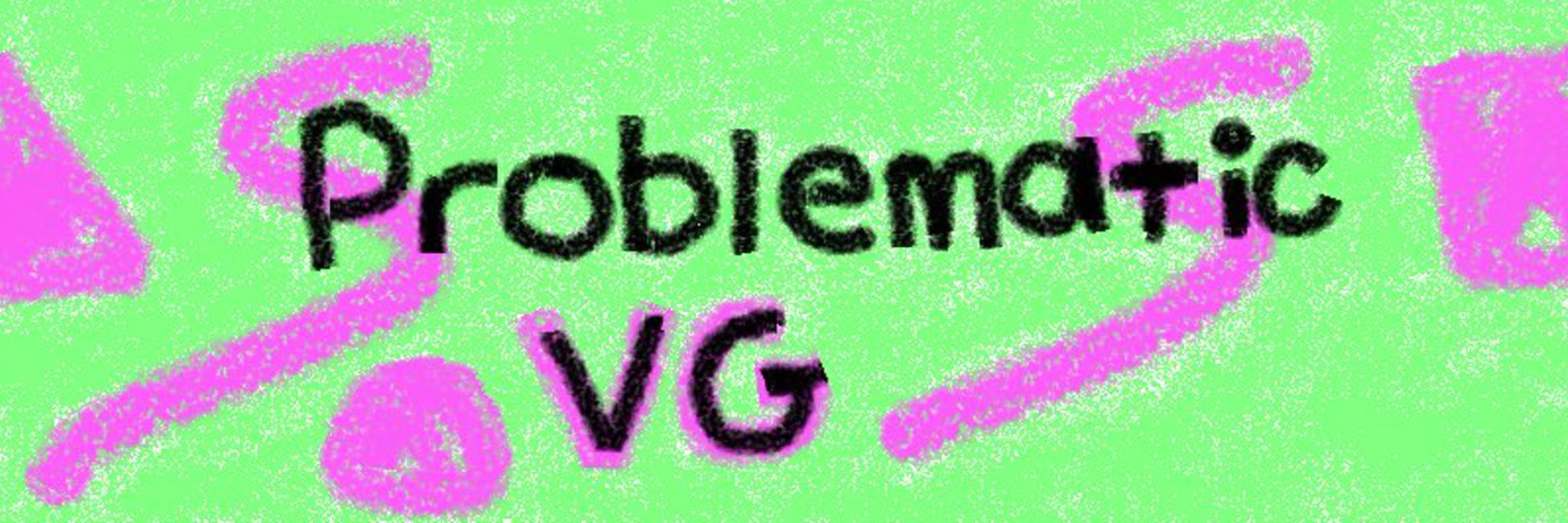 ProblematicVG