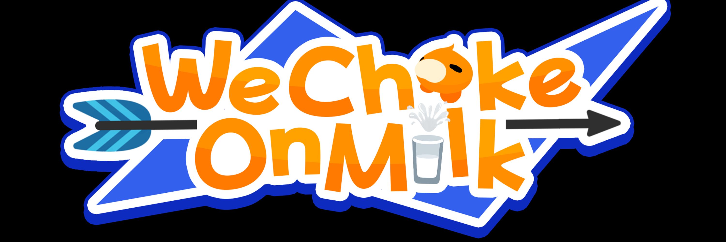 WeChokeOnMilk