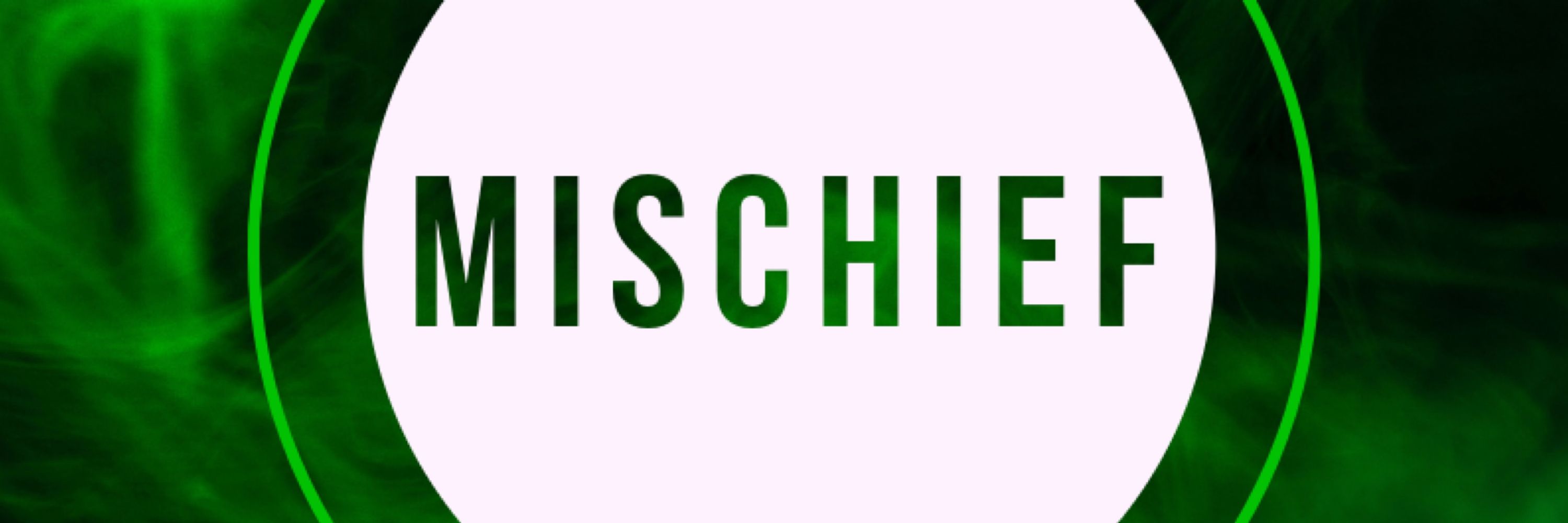 Mischief