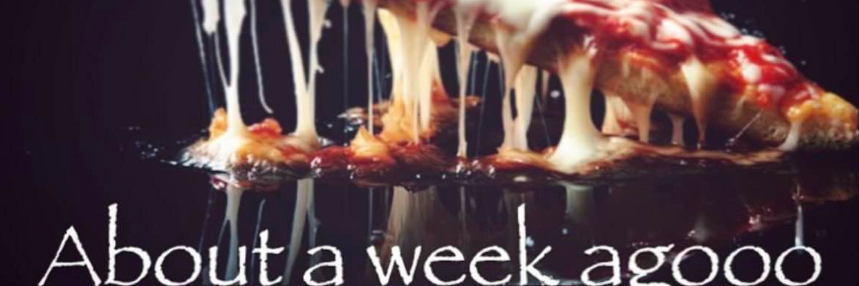 About a week agooo