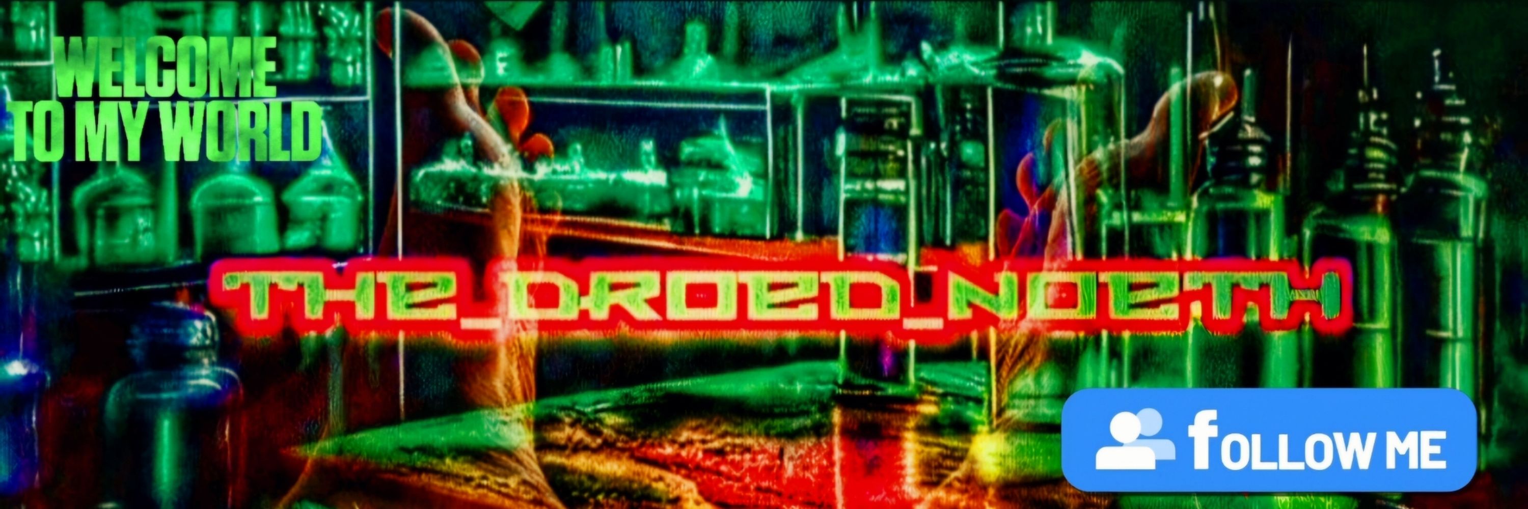 𝕿𝖍𝖊_𝕯𝖗𝖔𝖊𝖉_𝕹𝖔𝖊𝖙𝖍 👣