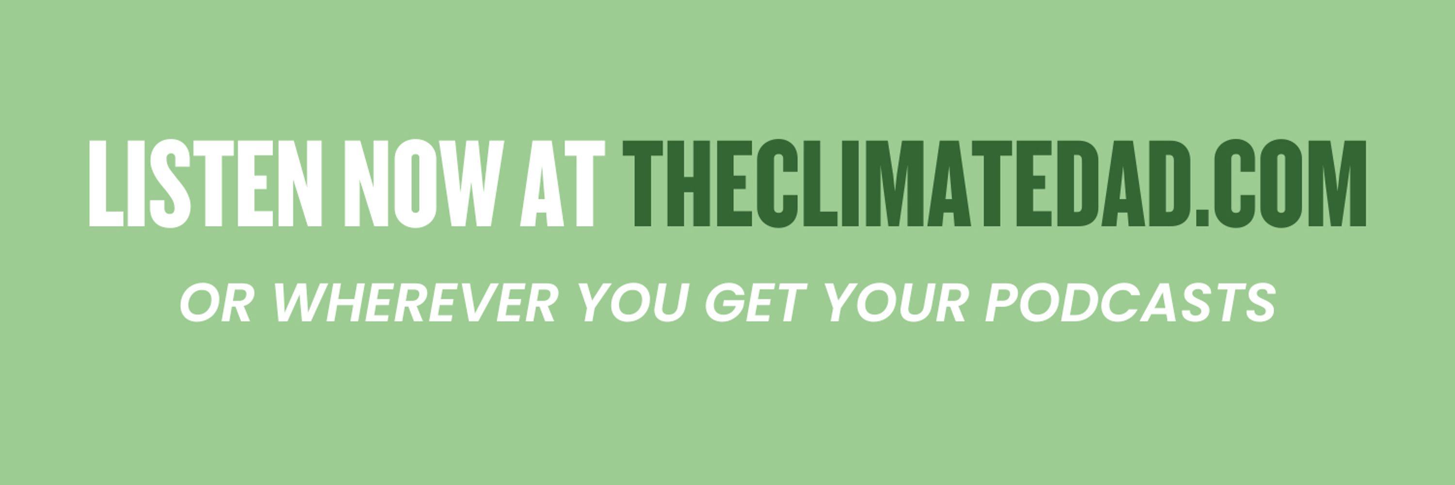 The Climate Dad Podcast