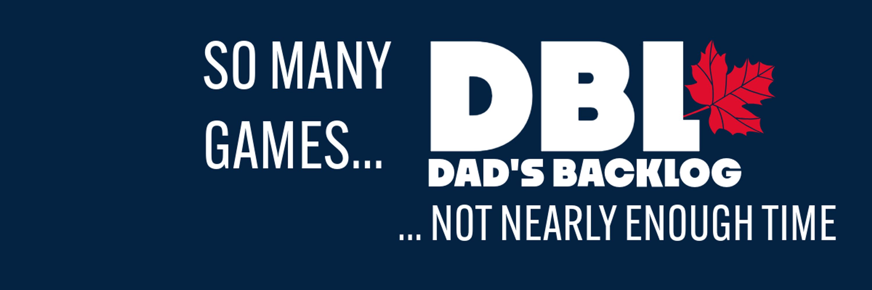 Dad's Backlog aka Neil or FC