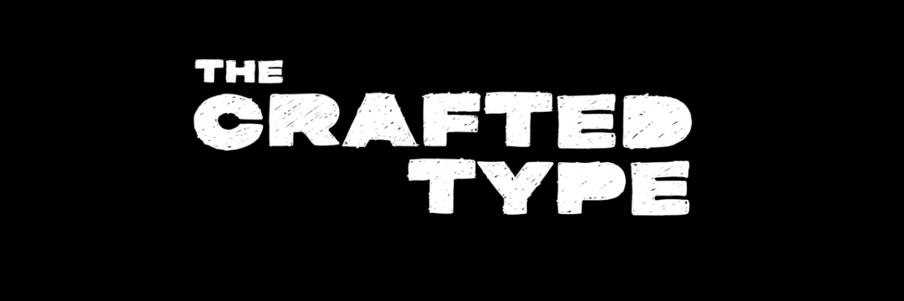 The Crafted Type