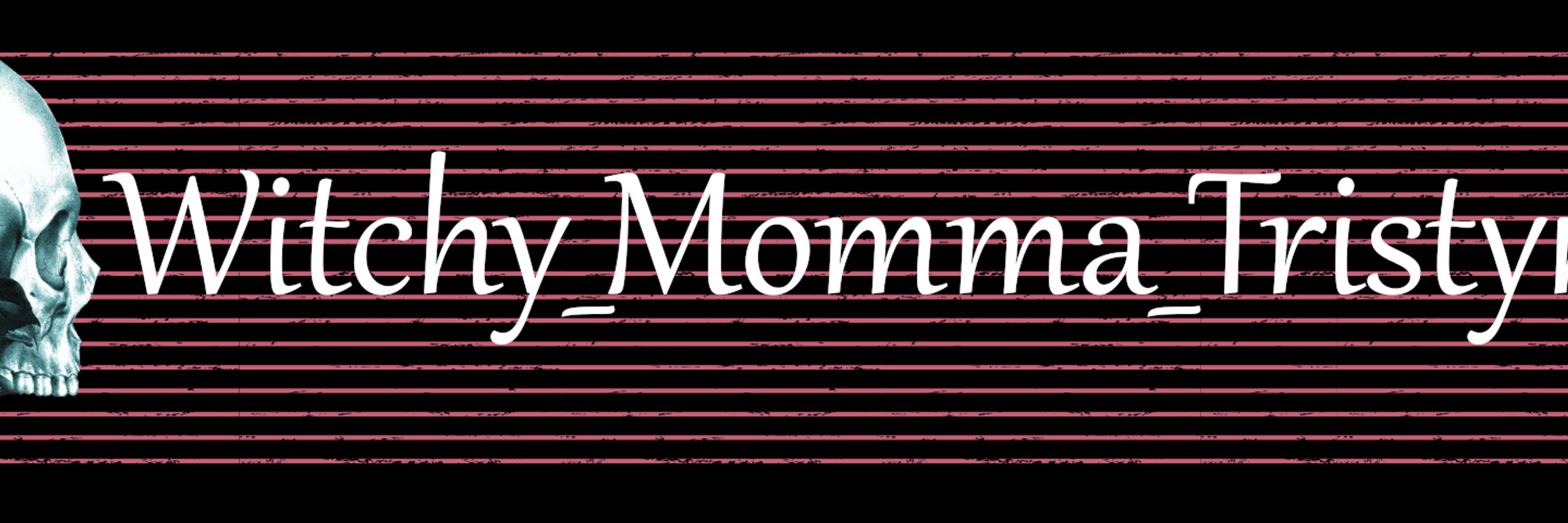 Witchy_Momma_Tristynn