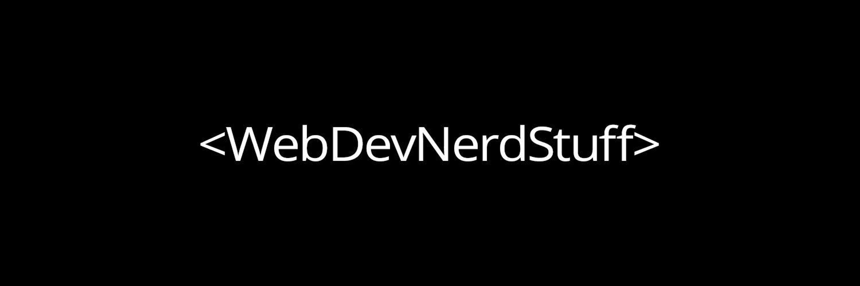 WebDevNerdStuff