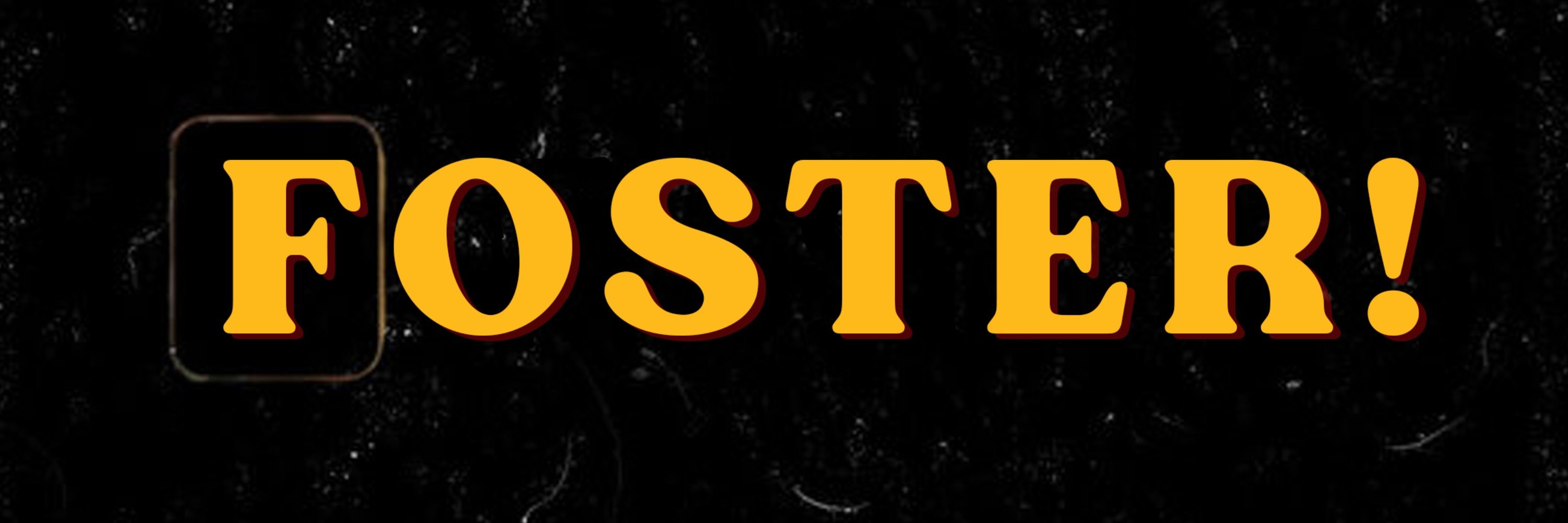 Foster! |  eu faço vlog.