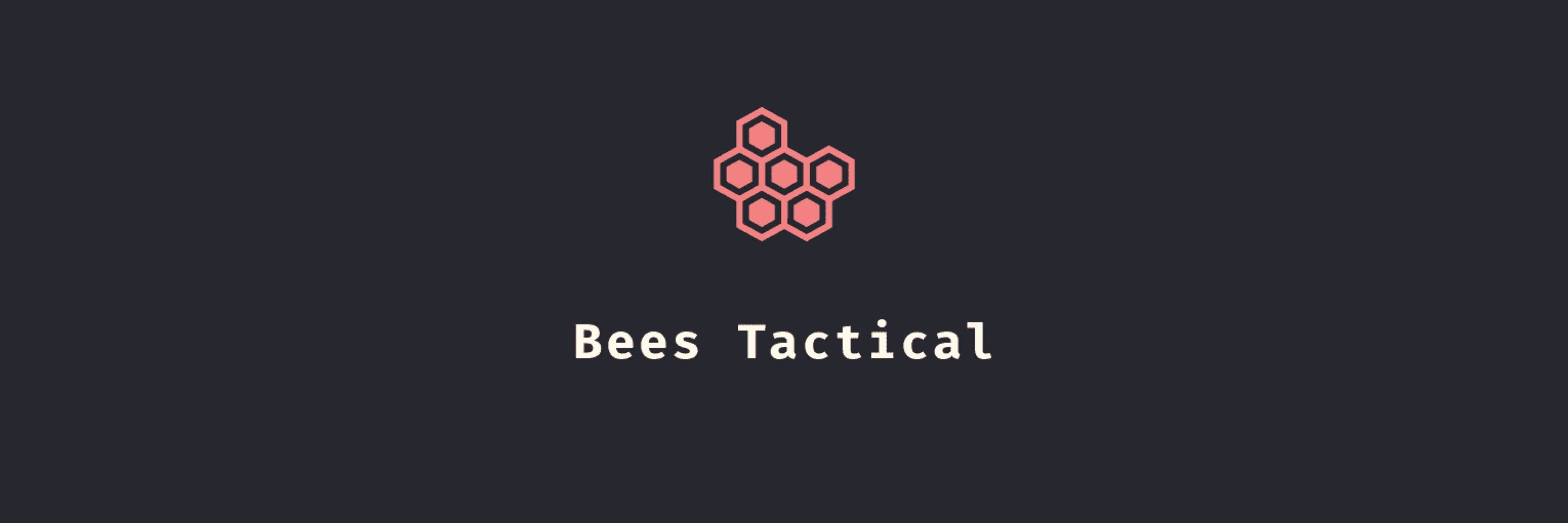 Bees Tactical