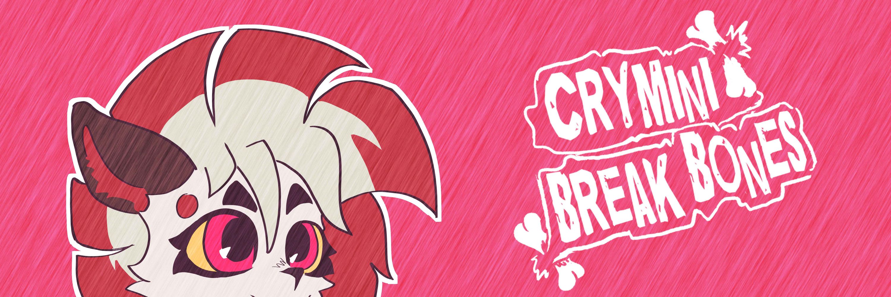 💀Crymini Break Bones 🦴 (sfw)